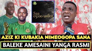 SAM SIMBA APAGAWA AZIZ KI KUBAKIA YANGATABU IPO PALE PALE BALEKE AMESAINI YANGA TAYARIUBINGWA WAI