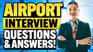 AIRPORT Job Interview Questions & ANSWERS Ground Crew Check In Agent & Customer Service Jobs