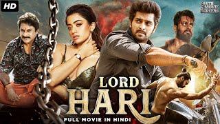Naga Shauryas LORD HARI Full Hindi Dubbed Movie  Rashmika Mandanna  South Action Movie In Hindi