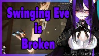 Swinging Eve is Broken because of me...