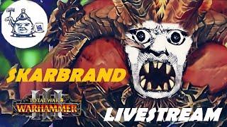 SKARBRAND Scrambles His Minotaurs TO WAR - Livestream  Total War Warhammer 3