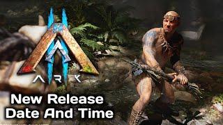 ARK 2 New Release Date and Time Confirmed  ARK 2 Update