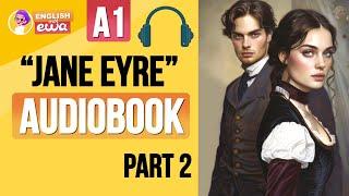 Jane Eyre English Audiobook Level A1️‍ Learn English Through Story for Beginners  PART 2