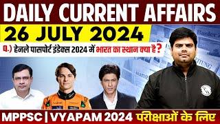 26 July 2024 Current Affairs Today  Daily Current Affairs 2024 for MPPSC MPSI & All Govt MP Exams