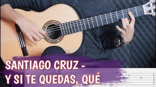 Cómo tocar Y si te quedas qué de Santiago Cruz Iván Plata Tutorial acordes