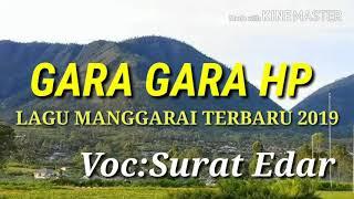 Mantap_LAGU MANGGARAI TERBARU 2019_GARA GARA HP_VOCSURAT EDAR