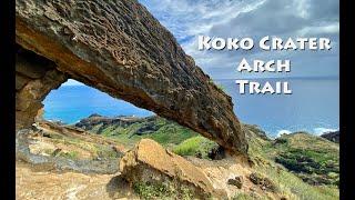 Lets Hike Koko Crater Arch Trail - Oahu