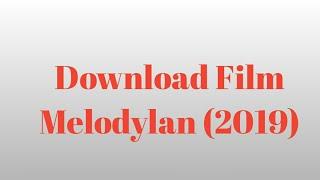 Download Film Melodylan Terbaru FullMovie