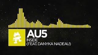 Electro - Au5 - Inside feat. Danyka Nadeau Monstercat Release