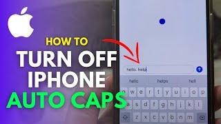 How To Turn Off Auto Capitalization On iPhone