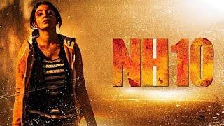 NH10  2015  Anushka Sharma  Neil Bhoopalam  Full Movie Facts And Important Talks