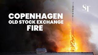 Copenhagen Old Stock Exchange fire Things you need to know