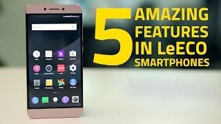 5 Amazing Features in LeEco Smartphones Tips and Tricks