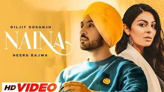 Naina HD Video  Diljit Dosanjh  Neeru Bajwa  New Punjabi Songs 2024  Punjabi Songs 2024