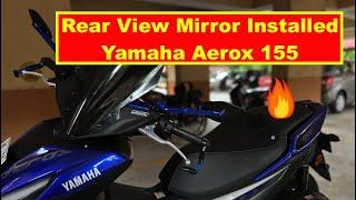 New Rear View Mirror Installed on Yamaha Aerox 155  Best Rear View mirror for Aerox 155