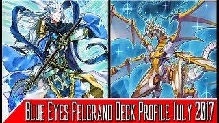 Yugioh Blue Eyes Felgrand Deck Profile July 2017