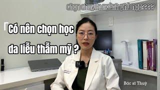 Có nên học da liễu thẩm mỹ?