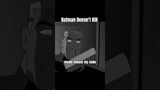 Batman Doesnt Kill #shorts