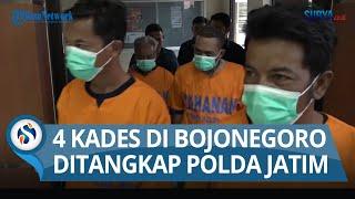 PADAHAL BELUM TERIMA UANG Polda Tangkap 4 Kades di Bojonegoro Melanggar Mekanisme Pencairan Dana