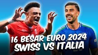 Prediksi Swiss vs Italia Babak 16 Besar Euro 2024