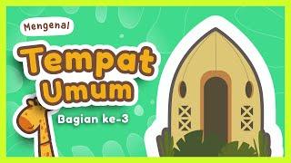 Belajar Kosakata Mengenal Tempat Umum Bag. 3 - Yufid Kids