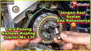 Cara Pasang Kampas Kopling Baru Jupiter Mx 135. Jangan Asal Asalan Ada Teorinya