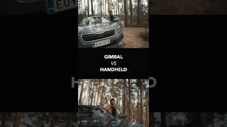 Gimbal vs Handheld