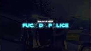 S Dog x  Spot - F Da Police  Lyric Video 