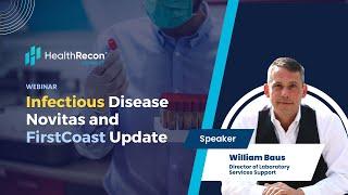 Infectious Disease Novitas and FirstCoast Update   A HealthRecon Connect Webinar