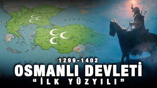 Osmanlının İlk Yüzyılı 1299-1402  TEK PARÇA 