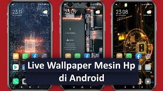 Cara Membuat Live Wallpaper Mesin Hp di Android