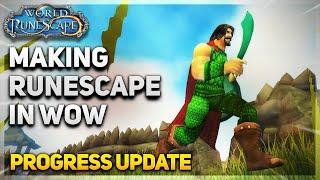 Re-creating Oldschool Runescape in World of Warcraft  World of Runescape ALPHA  Progress Update