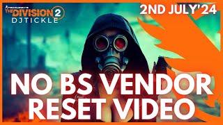 NO BS VENDOR RESET 2ND JULY 2024 THE DIVISION 2