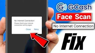 Gcash Face Scan No Internet Connection  Gcash Face Scan Error Problem 2024