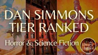 Tier Ranking Every Dan Simmons Novel - Horror & Science Fiction  SPOILER-FREE