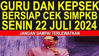 Guru dan kepsek sertifikasi dan non sertifikasi pastikan bersiap pada Senin 22 Juli 2024 di SimPKB