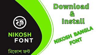 How to download NIKOSH BANGLA FONT and install in pc ?