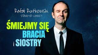 RAFAŁ RUTKOWSKI - Śmiejmy się bracia i siostry  Stand-Up  Całe Nagranie 2023