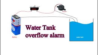 Make a Water Tank overflow alarm circuit