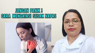 JANGAN PANIK  CARA MENGATASI SESAK NAPAS