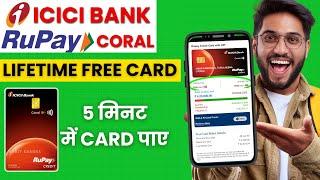 Life Time फ्री कार्ड  ICICI Coral Rupay Credit Card Full Review 2024