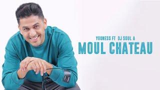 YouNess - Moul Chateau Ft. DJ Soul-A Video Clip Exclusif  يونس- مول شاطُو