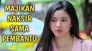 Ftv terbaru 2021 sctv - Majikan Naksir sama pembantu