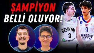 ŞAMPİYON KİM OLACAK?  Anadolu Efes - Beşiktaş Final Maçı  Basketbol Gençler Ligi Değerlendirmesi