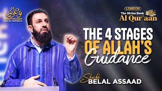 The 4 Stages Of Allah’s Guidance  Sheikh Belal Assaad  The Divine Book - Al Quraan London