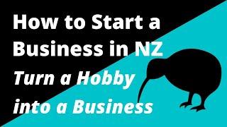 Hobby v Business at Sale Time. How to Start a Business in New Zealand.