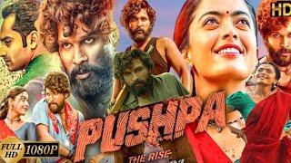 Pushpa The Rise Full Movie In Hindi Dubbed  Allu Arjun  Rashmika  Fahadh  Hd Review & Facts