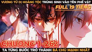 Vương Tử Dị Hoàng Tộc Trùng Sinh Trở Thành Bá Chủ Mạnh NhấtFull 19 TiếngTRUYỆN SIÊU HÀI REVIEW