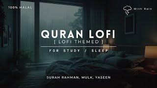 Lofi Quran  Ultimate Quran for Sleep  Soft and Melodious Voice  With Rain #quranlofi #asmrquran