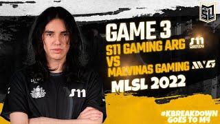 MLSL Season 1 GOES TO M4 - S11 GAMING ARGENTINA vs MALVINAS GAMING Game 3 Best of 7 - #KBreakdown